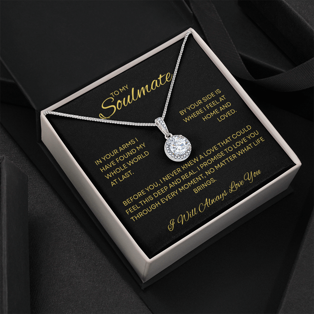 TO MY SOULMATE | I WILL ALWAYS LOVE YOU | ETERNAL HOME NECKLACE