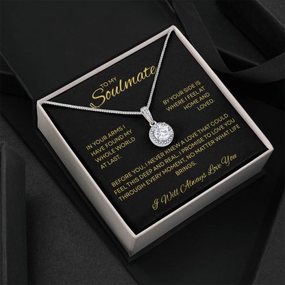 TO MY SOULMATE | I WILL ALWAYS LOVE YOU | ETERNAL HOME NECKLACE