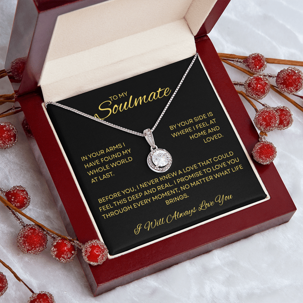 TO MY SOULMATE | I WILL ALWAYS LOVE YOU | ETERNAL HOME NECKLACE