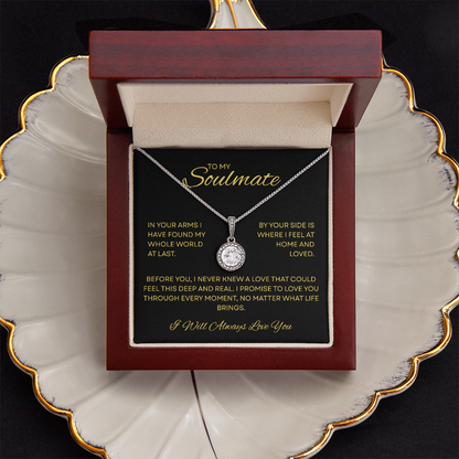 TO MY SOULMATE | I WILL ALWAYS LOVE YOU | ETERNAL HOME NECKLACE