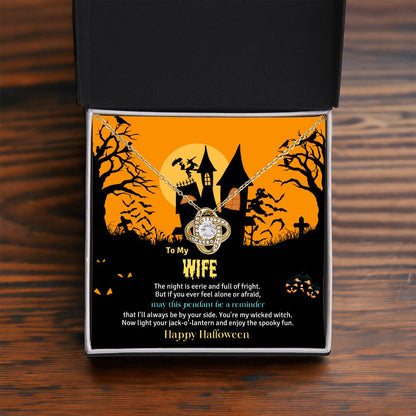 TO MY WIFE | HALLOWEEN HOUSE | LOVE KNOT NECKLACE