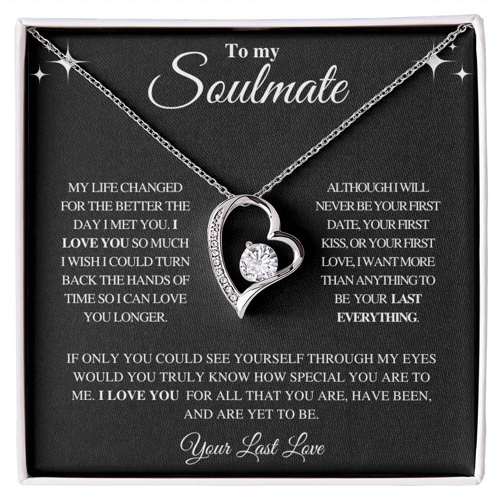 TO MY SOULMATE | YOUR LAST LOVE | FOREVER LOVE NECKLACE