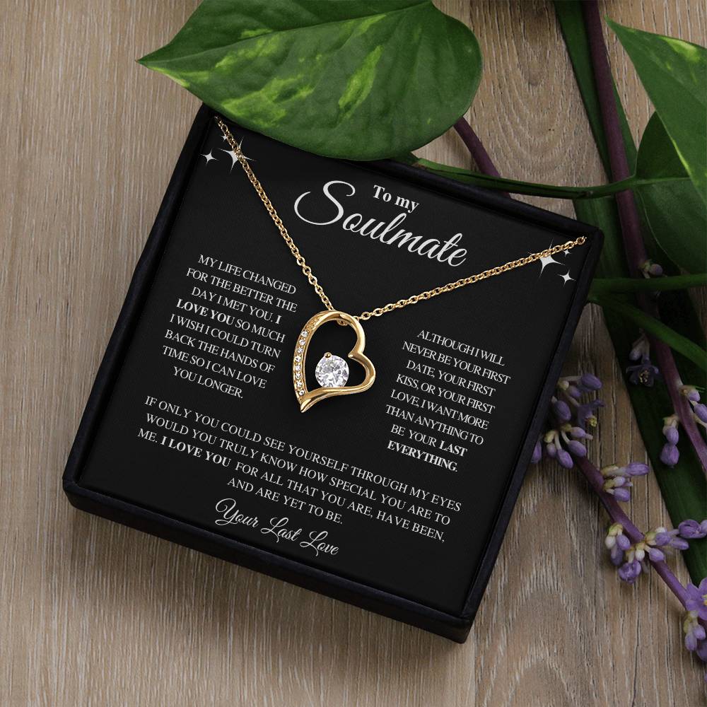 TO MY SOULMATE | YOUR LAST LOVE | FOREVER LOVE NECKLACE
