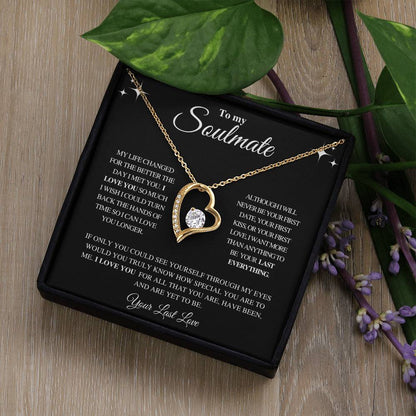 TO MY SOULMATE | YOUR LAST LOVE | FOREVER LOVE NECKLACE